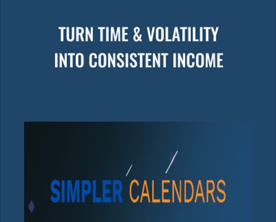 The Simpler Calendars (Turn Time & Volatility Into Consistent Income) - Bruce Marshall