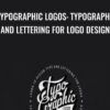 Typographic Logos: Typography and Lettering for Logo Design - Ray Dombroski