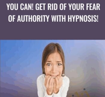 YOU CAN! Get Rid of Your Fear of Authority with Hypnosis! - Udemy