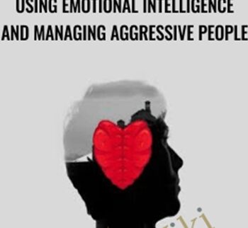 Using Emotional Intelligence and Managing Aggressive People - Sorin Dumitrascu
