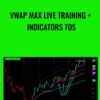 VWAP Max Live Training + Indicators ToS - Raghee Horner