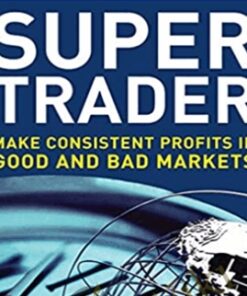 Super Trader: Make Consistent Profits In Good And Bad Markets - Van K. Tharp