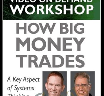 How Big Money Trades: A Key Aspect of Systems Thinking – Van Tharp
