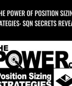 The Power of Position Sizing Strategies: SQN Secrets Revealed – Van Tharp Institute