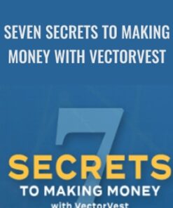 Seven Secrets to Making Money with VectorVest