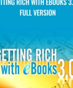 Getting Rich With eBooks 3.0 - Full Version - Vic Johnson