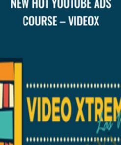 New Hot Youtube Ads Course – VideoX – Video Xtreme