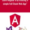 Learn Angular 8 by creating a simple Full Stack Web App" - Vinay Kumar