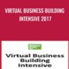 Virtual Business Building Intensive 2017