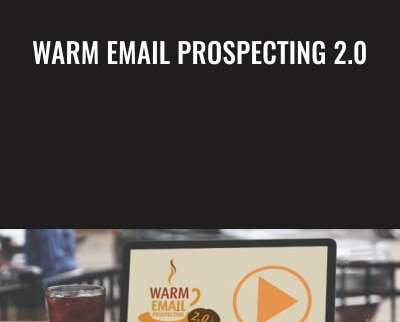 Warm Email Prospecting 2.0 - Ed Gandia