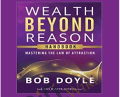 Wealth Beyond Reason Program - Bob Doyle