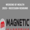 Weekend of Wealth 2020 + Recession Rebound – Dan Kennedy