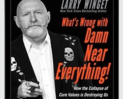 How the Collapse of Core Values Is Destroying Us and How to Fix It