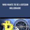 Who Wants to Be a Bitcoin Millionaire