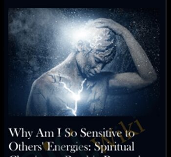 Why Am I So Sensitive To Others Energies Spiritual Clearing As Psychic Protection (5 Clearings)