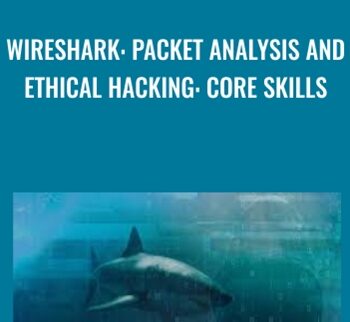 Wireshark: Packet Analysis And Ethical Hacking: Core Skills – David Bombal