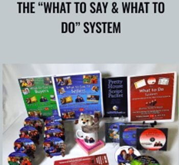 The “What to Say & What to Do” System