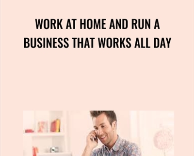 Work at Home and Run a Business That Works All Day - Marc Guberti & John Shea