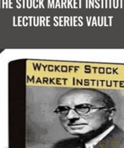 The Stock Market Institute Lecture Series Vault - Wyckoff