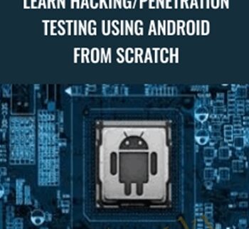 Learn Hacking/Penetration Testing Using Android From Scratch – Zaid Sabih