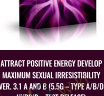 attract positive energy Develop Maximum Sexual Irresistibility Ver. 3.1 A and B (5.5g – Type A/B/D Hybrid – Test Release)