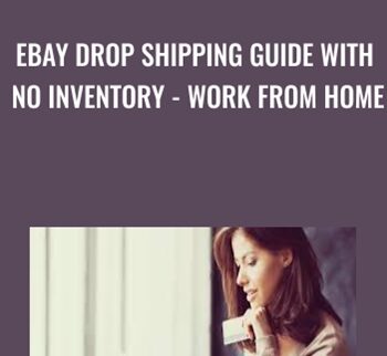 EBay Drop Shipping Guide With No Inventory – Work From Home – David Vu
