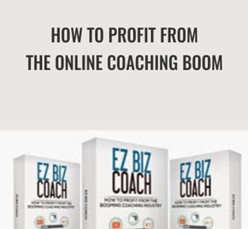 How To Profit From The Online Coaching Boom – Ez Biz Coach