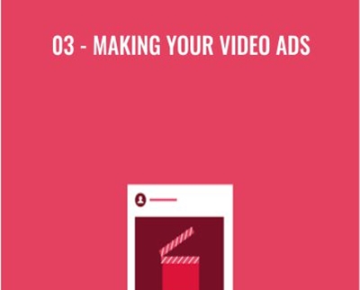 03 - Making Your Video Ads