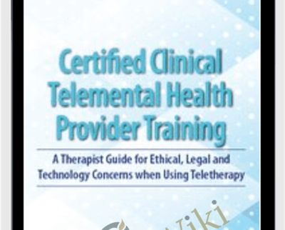 2-Day: Certified Clinical Telemental Health Provider Training: A Therapist Guide for Ethical, Legal and Technology Concerns when Using Teletherapy - Melissa Westendorf