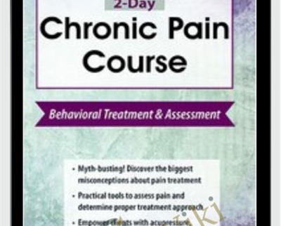 2-Day Chronic Pain Course: Behavioral Treatment and Assessment - Robert Rosenbaum