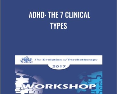 ADHD: The 7 Clinical Types - Daniel Amen