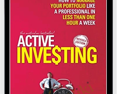 Active Investing: How to Manage Your Portfolio Like a Professional in Less than One Hour a Week – Alan Hull