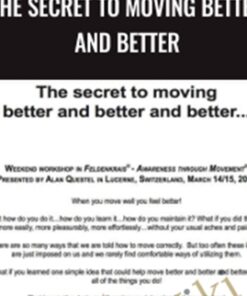 The Secret to Moving Better and Better - Alan Questel