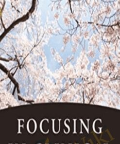 Focusing in Clinical Practice. The Essence of Change - Ann Weiser Cornell