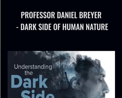 Professor Daniel Breyer - Dark Side of Human Nature