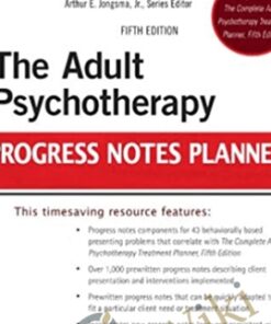 The Adult Psychotherapy Progress Notes Planner - Arthur E. Jongsma