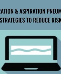Aspiration & Aspiration Pneumonia: Strategies to Reduce Risk - Angela Mansolillo