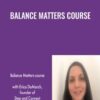 Balance Matters Course - Erica DeMarch