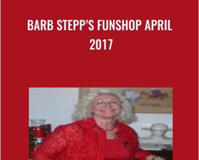Barb Stepp’s Funshop April 2017
