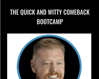 The Quick and Witty Comeback Bootcamp - Barron Cruz