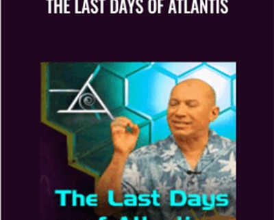 The Last Days of Atlantis - Bashar