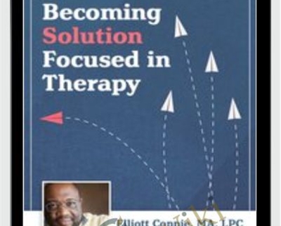 Becoming Solution Focused in Therapy - Elliott Connie