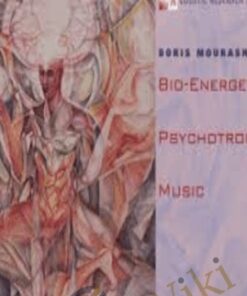 Bio-Energetic Psychotropic Music (2CD, 1995) - Boris Mourashkin