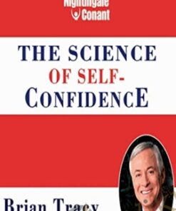 The Science of Self-Confidence - Brian Tracy