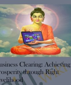 Business Clearing: Achieving Prosperity through Right Livelihood