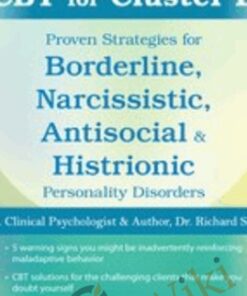 CBT for Cluster B: Proven Strategies for Borderline, Narcissistic, Antisocial & Histrionic Personality Disorders - Richard Sears