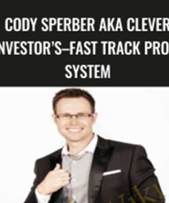 Cody Sperber Aka Clever  Investor’s–fast Track Profit  System - Cody Sperber