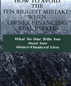 How To Avoid The 10 Biggest Mistakes When Owner Financing Real Estate - Christen Reinke
