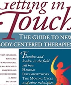 Getting In Touch - The Guide To New Body-Centered Therapies (1997) - Christine Caldwell