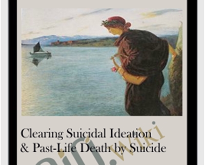 Clearing Suicidal Ideation & Past-Life Death by Suicide